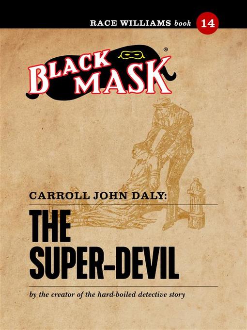 Title details for The Super-Devil by Carroll John Daly - Available